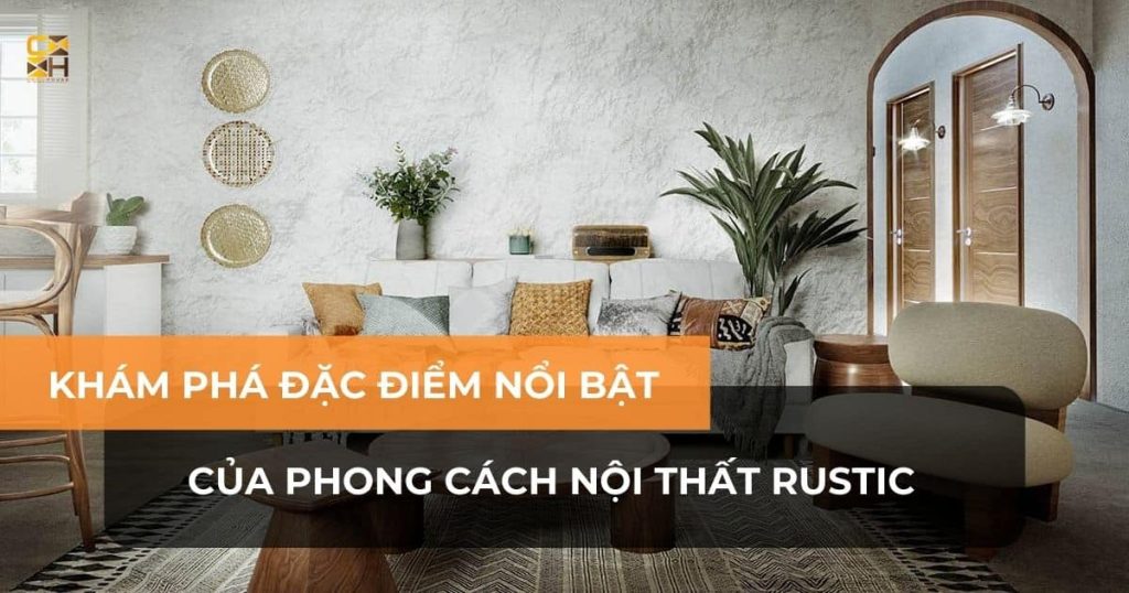 Kham-pha-dac-diem-cua-phong-cach-thiet-ke-noi-that-rustic